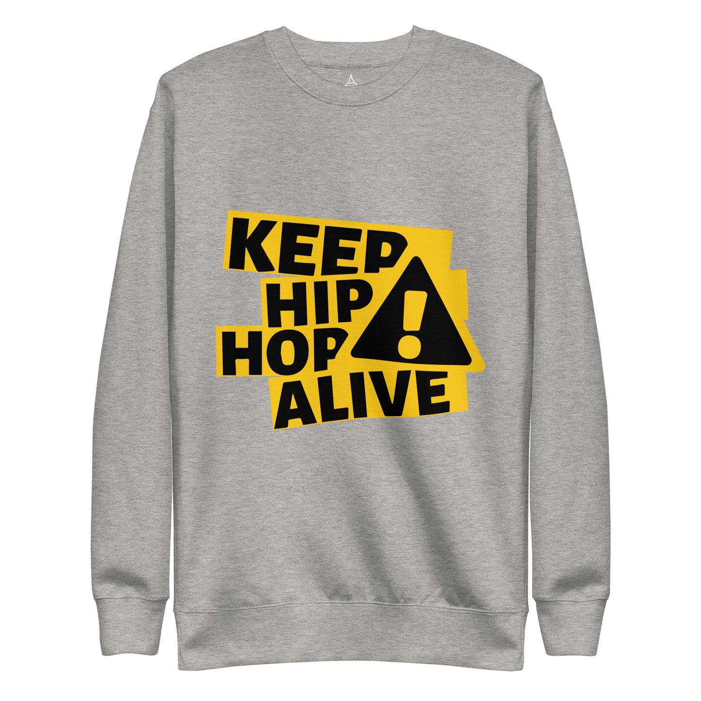 "Keep Hip Hop Alive" Premium Sweatshirt
